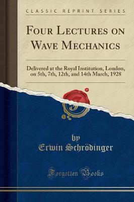 Four Lectures on Wave Mechanics